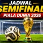 Jadwal Semifinal Piala Dunia 2026! Empat Tim Terbaik Dunia Berebut Tiket Final. (Foto: FIFA/umj)