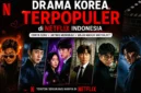 6 Drama Korea Terpopuler di Netflix Indonesia Juli 2026, Dua Pendatang Baru Langsung Kuasai Peringkat. (Foto: AI)