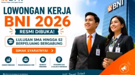 Lowongan Kerja BNI 2026 Resmi Dibuka, Lulusan SMA hingga S2 Berpeluang Bergabung, Simak Syaratnya. (Foto: AI)