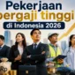 Daftar Pekerjaan Bergaji Fantastis di Indonesia 2026, Ada yang Tembus Rp300 Juta per Bulan. (Foto: AI)