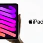 iPad Mini OLED Siap Meluncur Oktober 2026, Simak Bocoran Fitur, Harga, dan Spesifikasinya. (Foto: Apple/hops)