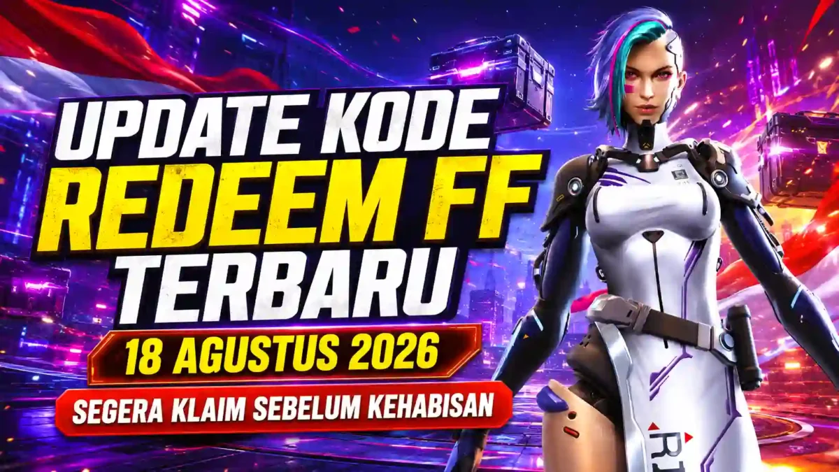 Kode Redeem FF Terbaru 18 Agustus 2026 Terbaru, Segera Klaim Hadiah Gratisnya. (Foto: ff.garena)