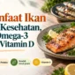 4 Manfaat Ikan untuk Kesehatan. (Gambar: Ilustrasi AI)
