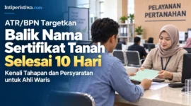 ATR/BPN Targetkan Balik Nama Sertifikat Tanah Selesai 10 Hari, Kenali Tahapan dan Persyaratan untuk Ahli Waris. (Gambar: Ilustrasi AI)