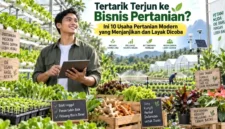 Tertarik Terjun ke Bisnis Pertanian? Ini 10 Usaha Pertanian Modern yang Menjanjikan dan Layak Dicoba. (Gambar: Ilustrasi AI)