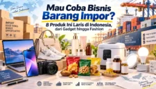 Mau Coba Bisnis Barang Impor? 8 Produk Ini Laku Keras di Indonesia, dari Gadget hingga Fashion. (Gambar: Ilustrasi AI)