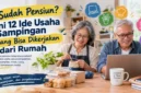 Sudah Pensiun? Ini 12 Ide Usaha Sampingan yang Bisa Dikerjakan dari Rumah. (Gambar: Ilustrasi AI)