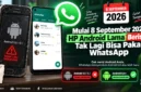 Mulai 8 September 2026, HP Android Lama Berisiko Tak Lagi Bisa Pakai WhatsApp, Cek Daftarnya. (Gambar: Ilustrasi AI)