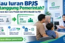 Mau Iuran BPJS Ditanggung Pemerintah? Ini Syarat dan Cara Pindah dari BPJS Mandiri ke PBI. (Gambar: Ilustrasi AI)