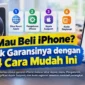 Mau Beli iPhone? Cek Garansinya dengan 4 Cara Mudah Ini. (Gambar: Ilustrasi AI)